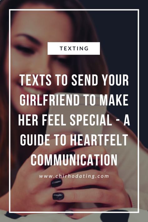 Texts to Send Your Girlfriend to Make Her Feel Special: A Guide to Heartfelt Communication 1 Sweet Texts To Girlfriend, Texts To Girlfriend, Free Dating Websites, Make Her Feel Special, The Power Of Words, Power Of Words, Sweet Texts, Morning Texts, Special A