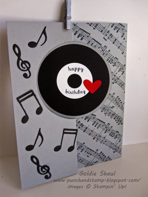 Punch and Stamp with Goldie Cards With Music Theme, Music Theme Cards, Romantic Birthday Cards, Music Card, Musical Cards, Birthday Card Craft, Simple Birthday Cards, Homemade Birthday Cards, Masculine Birthday Cards