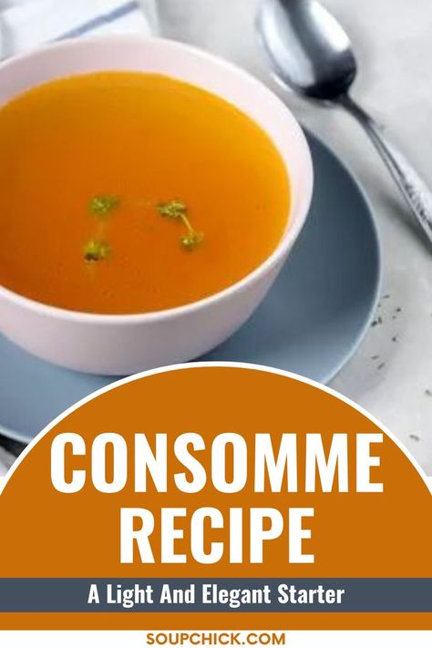 Clear And Comforting Consommé Recipe Consomme Soup, Clear Soup Recipe, Consomme Recipe, Clear Soup, Roasted Onions, Easy Soups, Cozy Night, Easy Soup Recipes, Cooking Inspiration