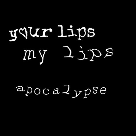 Small widget, text, song, cigarettes after s, your lips my lips, apocalypse Your Lips My Lips Apocalypse Aesthetic, Besties Sleepover, Apocalypse Quote, Text Widget, Lyrics Widget, Your Lips My Lips Apocalypse, Sia Songs, Small Widget, Aesthetic Lyrics