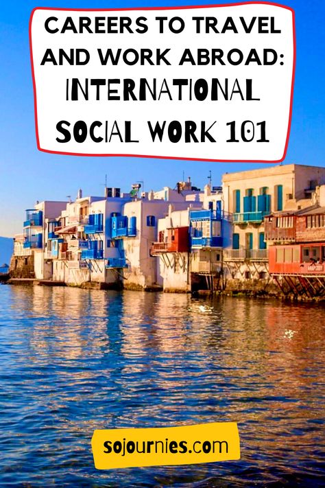 International Social Work: Everything You Need to Know Travel Social Worker, 2030 Vision, Travel And Work, Quantitative Research, Full Time Travel, Social Entrepreneurship, International Development, Work Abroad, Volunteer Abroad