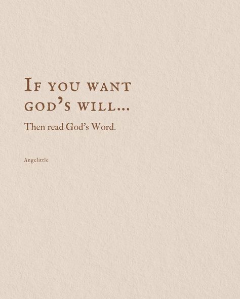 Read God’s word to know His will. 🤎 ✨ follow @angelittleblog ✨ God Aethestic, God Is Good Aesthetic, Christ Quotes Inspiration, God Book Quotes, Gods Words, Gods Will Quote, Read Your Bible, The Goodness Of God, When The Time Is Right I The Lord