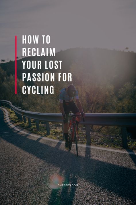 How to Reclaim Your Lost Passion for Cycling Lost Passion, Bike Workouts, Gear Bicycle, Cycling Inspiration, Spin Bike Workouts, Cycle Training, Spinning Workout, Swimming Tips, Ride A Bike