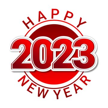 Happy New Year 2023 Images Png, 2023 Number Design, Happy Chinese New Year Wishes, New Years Stickers, Happy New Year 2023 Design, New Year Wishes 2023, Best Happy New Year Wishes, Happy New Year 2023 Images, 2023 Sign