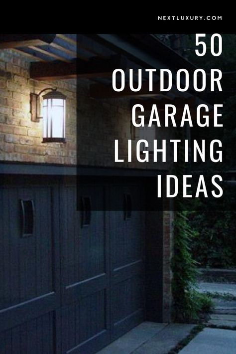 The average homeowner seldom pauses to consider their garage’s potential, and certainly not in regards to garage lighting.Often boasting only the bare minimum basics–motion sensors and glaring fluorescent bulbs illuminating the interior–the garage has long been viewed as a strictly utilitarian space, and hardly worthy of a design upgrade–until now, of course. Garage Lighting Ideas Exterior, Outdoor Garage Lighting, Outside Garage Lights, Garage Lights Exterior, Garage Lighting Ideas, Outside Lights On House, Exterior House Lights, Garage Light Fixtures, Exterior Garage Door