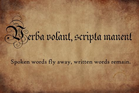 "Verba volant, scripta manent" - a Latin proverb  Background parchment image from Pexels Images Latin Quotes About Life, Philosophical Literature, Aunt Meme, Latin Proverbs, Latin Quote Tattoos, Stoic Art, Confused Quotes, Phrases About Life, Decorative Typography