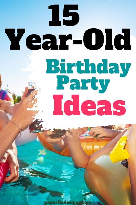 15 Year Party Ideas, 15 Year Birthday Ideas, Party Ideas For 15th Birthday, 15th Girl Birthday Party Ideas, Turning 15 Birthday Ideas, 15 Bday Ideas, Girl 15th Birthday Ideas, 15tg Birthday Party Ideas, Birthday Party Ideas For 15 Year Girl