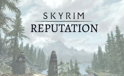 Skyrim Reputation at Skyrim Special Edition Nexus - Mods and Community Elder Scrolls 6, Hero Or Villain, Skyrim Mods, Character Base, The Mod, Your Character, World Cultures, Elder Scrolls, Skyrim