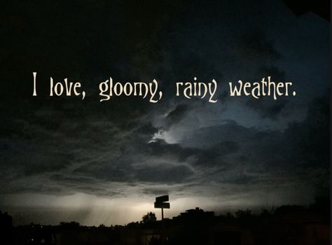 Bad Weather Quotes, Gloomy Day Quotes, Rainy Day Aesthetic Quotes, Gloomy Weather Quotes, Rainy Climate Quotes, Gloomy Clouds Quotes, Rainy Day Quotes, Rainy Mood, Rain And Thunderstorms