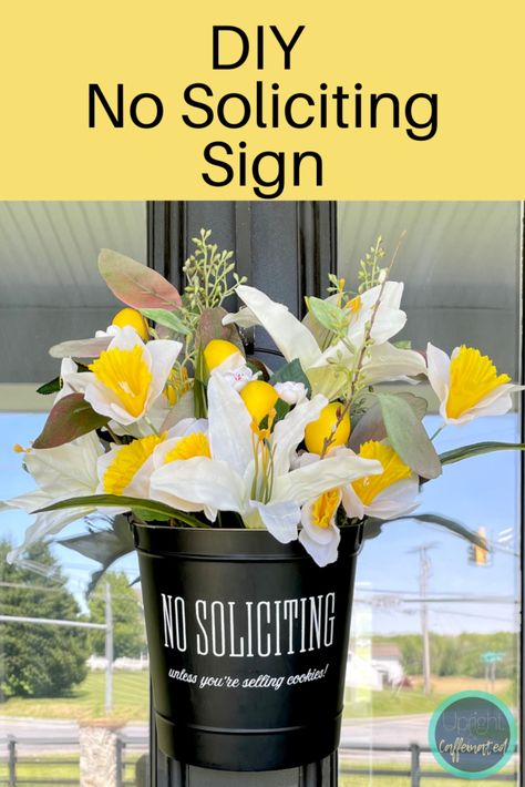 DIY No Soliciting Sign - Upright and Caffeinated No Soliciting Sign Diy, No Soliciting Sign, Modern Farmhouse Diy, No Soliciting Signs, Rustic Modern Farmhouse, No Soliciting, Flower Bucket, Upcycle Recycle, Chalk Couture