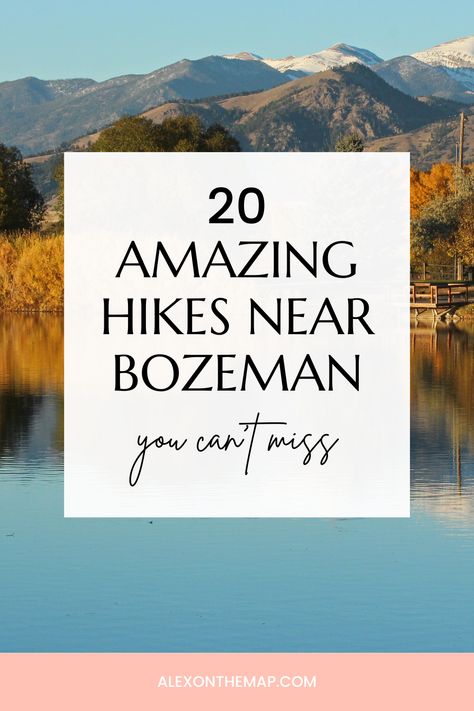 text overlay: 20 amazing hikes near bozeman you can't miss mountains with a lake view Bozeman Montana In October, Livingston Montana, Montana Hiking, Glen Lake, Bozeman Mt, Bozeman Montana, Yellowstone Vacation, Montana Vacation, Montana Travel