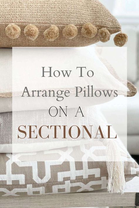 Here's a no-fail way to arrange pillows on a sectional. Pillows have great decorative power! So use them! Here are lots of tips and images to help you! Pillows On A Sectional, Throw Pillow Sectional, Beige Couch Pillows, Sectional Pillows, Style Couch Pillows, Couch Pillow Arrangement, Throw Pillow Arrangement, Cream Sectional, Throw Pillow Combinations