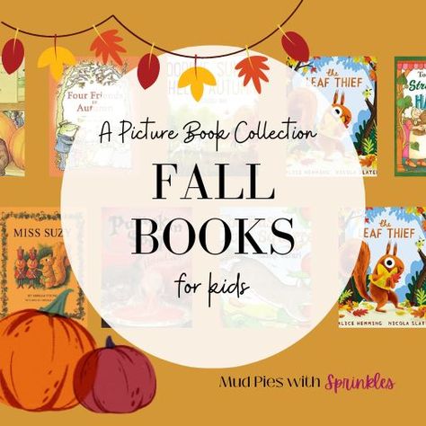 Fall books for kids! 38 picture books to celebrate the autumn season, fall traditions, apple picking, finding the perfect pumpkin, and more! Pumpkin Parable, Fall Books For Kids, Fall Traditions, Autumn Books, October Books, Fall Books, Mud Pies, Multisensory Activities, Pumpkin Books