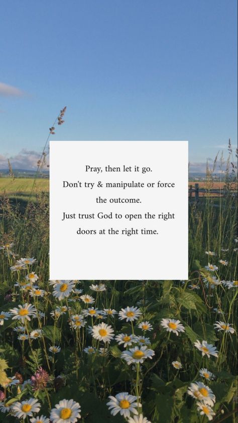 Let It Go Wallpaper, Daisy And Christian Aesthetic, Christian Nature Quotes, Christian Nature Aesthetic, Bible Verse Landscape Aesthetic, Cottagecore Christian Wallpaper, Bible Quotes Wallpaper, Jesus Is Life, Faith Prayer