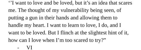 Scared To Love, Be Vulnerable, Want To Be Loved, Tumblr Quotes, Learn To Love, I Am Scared, Character Development, Digital Diary, Quotes