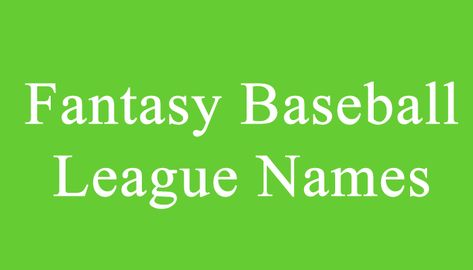 Fantasy Baseball League Names Fantasy Team Names, Fantasy Football League Names, Bowling Team Names, Cool Fantasy Names, Volleyball Team Names, Softball Team Names, Fantasy Football Names, Fantasy Hockey, Football Team Names