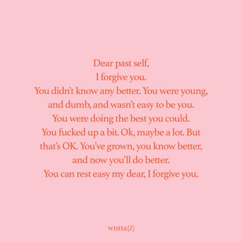 I Can’t Forgive You Quotes, Better You Quotes, My Past, My Past Self Quotes, Quotes Forgive Yourself, I Can Do Better Quotes, Letter To Self Quotes, Letter To Past Self, Letter For My Self