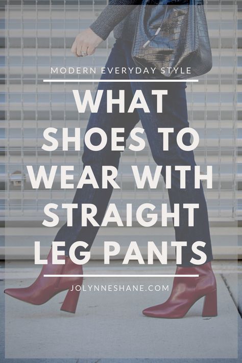 What shoes to wear with straight leg pants in 2018? I'm styling them two ways in this post. Click through to jolynneshane.com to read! Boots Straight Leg Pants, Shoes For Straight Leg Pants, Straight Leg Pants With Boots, Straight Pants Outfit Casual, What Shoes To Wear With Straight Leg Jeans, Shoes To Wear With Dress Pants, Shoes For Dress Pants, How To Wear Straight Leg Jeans, What Shoes To Wear With Straight Jeans