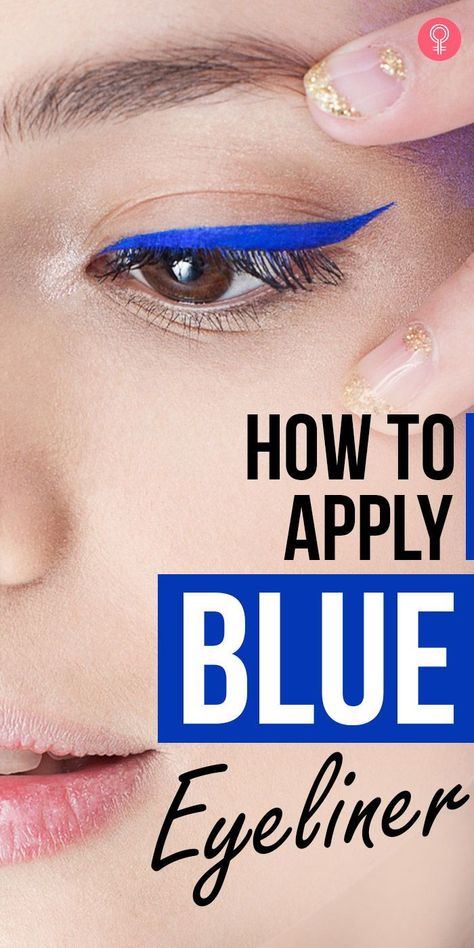 How To Apply Blue Eyeliner : If you are somewhat in a dilemma about whether blues would suit you or not, or if you think they would look a bit more attention grabbing than you would want for yourself, then you are probably reading the right space. Here is a method to apply blue eyeliner which would make them look less stark and still look appealing on your eyes. #makeup #makeupideas #eyeliner Cobalt Blue Eyeliner, Electric Blue Eyeliner, Indigo Eyeliner, Blue Eyeliner Makeup Looks, Blue Liner Makeup Look, Blue Eyeliner Brown Eyes, Blue Liquid Eyeliner, Eyeliner Bleu, Eyeliner For Small Eyes