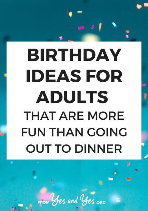 Birthday Tips Ideas, Birthday Ideas., What To Do For My Birthday Ideas, Her Birthday Ideas, Birthday Celebrate Ideas, Fun Ideas For Parties, Birthday Fun Ideas Adults, Non Party Birthday Ideas, Idea For Moms Birthday