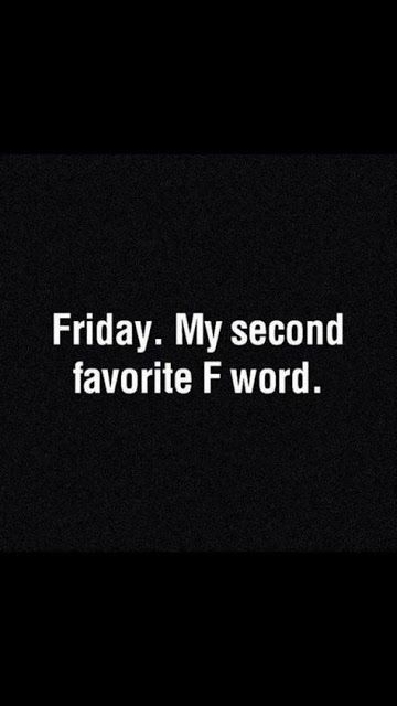 Tgif Quotes, F Word, Friday Quotes Funny, Its Friday Quotes, Badass Quotes, Girls Weekend, E Card, Sarcastic Quotes, Tgif