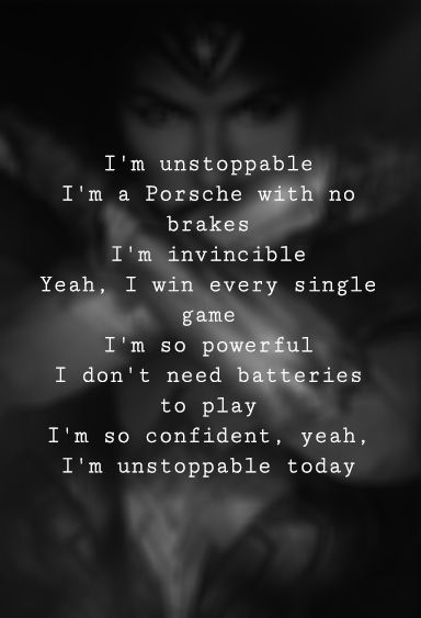 I Am Unstoppable Wallpaper, Sia Unstoppable Wallpaper, I’m Unstoppable Quotes, I'm Unstoppable Wallpaper, Sia Lyrics Quotes, Im Unstoppable Song, How To Be Unstoppable, Unstoppable Quotes Woman, Sia Unstoppable Song Lyrics