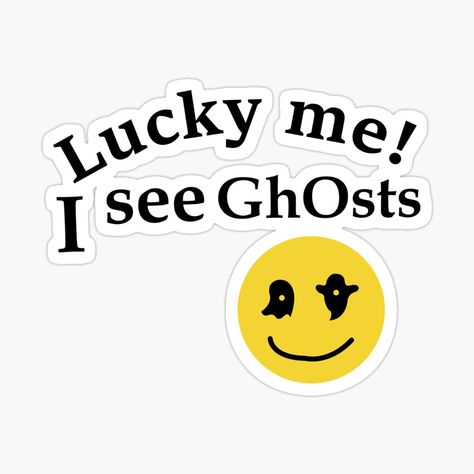 Lucky Me I See Ghosts, I See Ghosts, Lucky Me, Top Artists, Sticker Design, Sell Your Art, Vinyl Sticker, Ghost, Novelty Sign