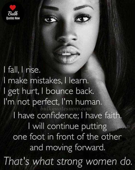 Beautiful strong women quotes that will inspires you | Bulk Quotes Now Confident Women Quotes, Strong Black Woman Quotes, Diva Quotes, Strong Women Quotes, Self Esteem Quotes, Queen Quotes, Not Perfect, Empowering Quotes, Girl Quotes