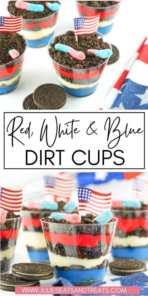 Red White Blue Dirt Cups, Dirt Cake 4th Of July, Red White And Blue Dirt Cups, Cute 4th Of July Food Ideas, Desserts For The Fourth Of July, Oreo Fourth Of July Desserts, Deserts For July 4th, Forth July Food, Cool 4th Of July Desserts