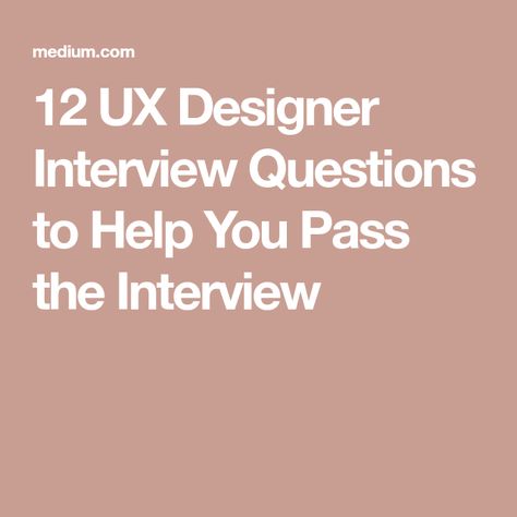 12 UX Designer Interview Questions to Help You Pass the Interview Ux Interview Questions, Ux Interview, Designer Job, Interview Questions To Ask, Interview Prep, Interview Questions And Answers, Ux Designer, The Interview, Interview Tips