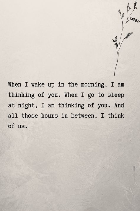 First Person I Think Of When I Wake Up, When I Wake Up I Think Of You, You Best Be Sleeping, Thinking Of You Love Romantic, Wake Up Thinking Of You Quotes, Wake Up Next To You Quotes, Waking Up To You Quotes, Waking Up With You Quotes, When I Think Of You