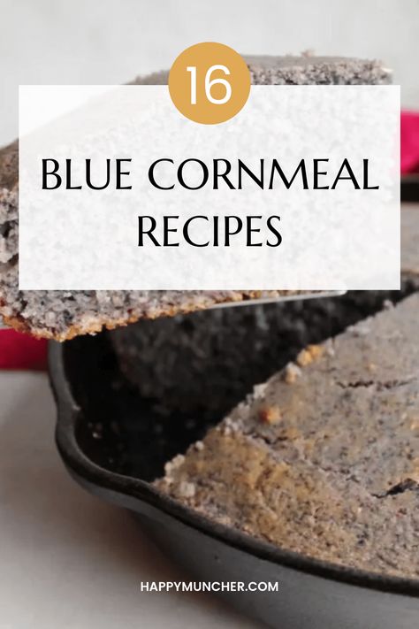 16 Best Blue Cornmeal Recipes – Happy Muncher Recipes Using Blue Cornmeal, Blue Cornmeal Recipes, Blue Cornbread Recipe, Blue Cornmeal Pancakes, Blue Corn Meal, Blue Cornbread, Cornmeal Cornbread, Foreign Cuisine, Blue Cornmeal