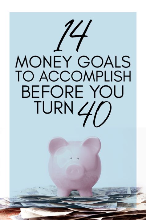 Financial Goals In Your 40s, Financial Goals Ideas Personal Finance, Smart Financial Goals, Goals Before Turning 40, Financial Goals Ideas, Before Turning 40, Goals To Accomplish, Lifestyle Topics, Money Education