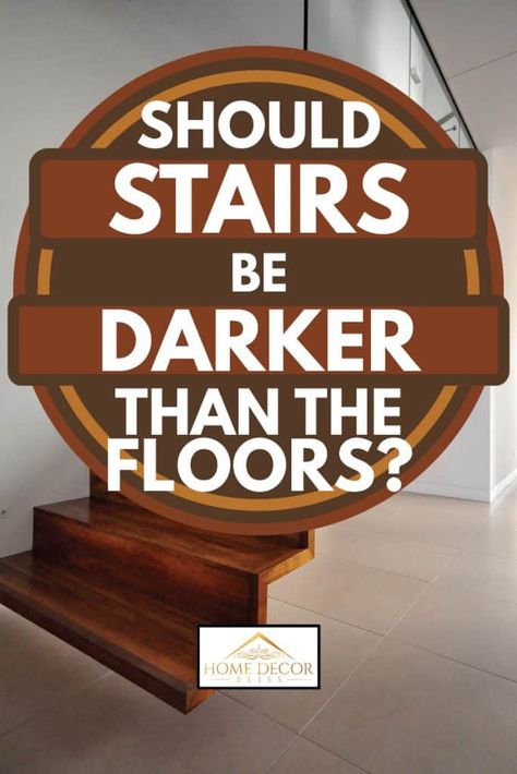 Should Stairs Be Darker Than the Floors? - Home Decor Bliss Stairs And Floor Different Color, Contrasting Stairs And Floor, Stairs Color Ideas Paint, Floors And Stairs Different Colors, Floor And Stairs Different Wood, Wood Stairs Color Ideas, Stairs And Floor Different Color Wood, Wood Stain Colors For Stairs, Restaining Stairs