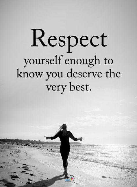 Quotes Respect yourself enough to know you deserve the very best. Respect Yourself Quotes, Self Respect Quotes, Yourself Quotes, Respect Quotes, Respect Yourself, Self Respect, Lesson Quotes, New Quotes, Amazing Quotes