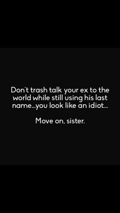 Ex Wife Needs To Move On, Ex Wife Drama, Ex Wife Quotes, Crazy Ex Quotes, Crazy Ex Wife, Ex Humor, Bitter Ex, Jealous Ex, Perfect Quotes