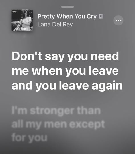 Songs That Describe Me, Lana Del Rey Lyrics, Rap Lyrics Quotes, Meaningful Lyrics, Pretty When You Cry, Rap Lyrics, Lyrics Aesthetic, Mood Songs, Music Mood