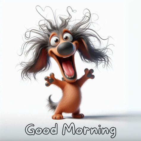 Its Saturday Funny Mornings, Funny Good Morning Images Hilarious, Good Morning Cute Images, Have A Good Day Images, November Greetings, Daschund Art, Funny Good Morning Greetings, Good Morning Dog, Good Day Images