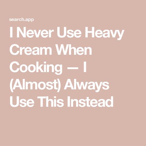 I Never Use Heavy Cream When Cooking — I (Almost) Always Use This Instead Heavy Cream Substitute, Creamy Pasta Sauce, Baking Substitutes, Creamy Pasta, 2 Ingredients, Pasta Sauce, Heavy Cream, Cooking Tips, The Store