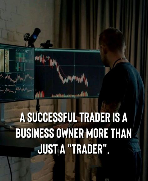 A successful trader is a business owner more than just a "TRADER". #trading #trader #money #investing Trading Success Quotes, Affirmation For Success In Trading, Daytrading Aesthetic, Trader Lifestyle, Trading Life, Successful Trader, Trading Plan, Trading Psychology, Option Trader