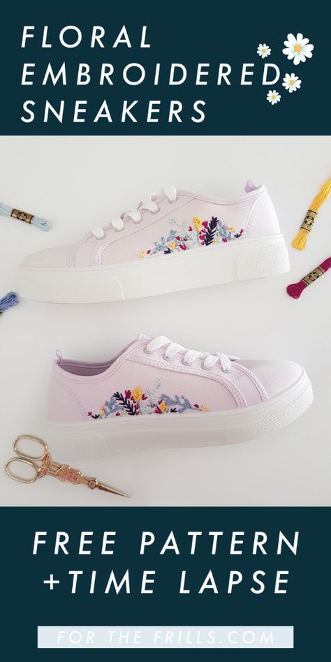 Spring Floral Embroidered Shoes – Free Embroidery Pattern + Timelapse – forthefrills #embroidery #handembroidery #floralembroidery #spring #flowers #modernembroidery #flowermebroidery #embroiderypattern #freeembroiderypattern Things To Embroidery On, Embroidery On Canvas Shoes, Embroidery Canvas Shoes Diy, Embroidery For Shoes, Embroidery On Shoes Patterns, Embroidery Shoes Diy Free Pattern, Embroidered Vans Diy, How To Embroider Shoes By Hand, How To Embroider Flowers On Shoes