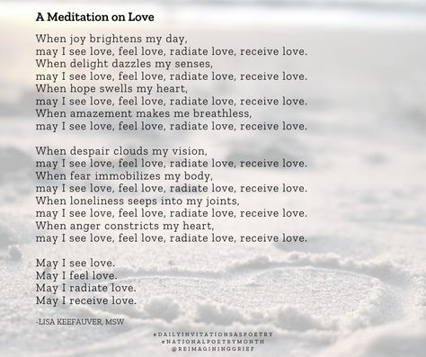 s really a meditation script I created from my own search to see love, feel love, radiate love and receive love even (and perhaps especially) as I travel this particular part of my grief journey and as I accompany you along yours. I will be offering free grief and empathy centered guided meditations on IG LIVE coming soon. If you aren't already, make sure to follow @reimagininggrief on Instagram. #reimagininggrief #meditation #meditationscript #poem #poetry #NationalPoetryMonth #love Yoga Meditation Script, Loving Kindness Meditation Script, Self Love Meditation Script, Gratitude Meditation Script, Shamanic Prayers, Savasana Script, Yoga Script, Savasana Readings, Savasana Quotes