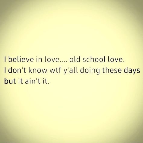 Old School Romance Quotes, Old School Love Quotes, Fwb Quotes, Sucks Quote, Old School Love, Love Captions, School Love, Instagram Captions Clever, Romance Quotes