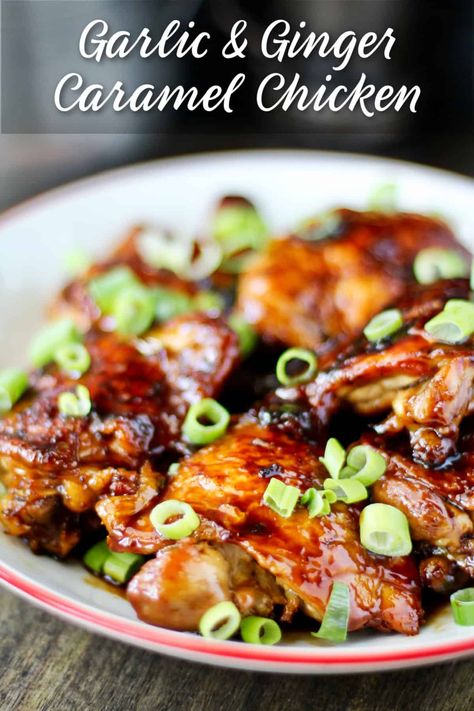 Carmel Chicken, Ginger Caramel, Asian Chicken Thighs, Garlic Ginger Chicken, Caramel Chicken, Ginger Chicken Recipes, Homemade Chinese Food, Garlic And Ginger, Ginger Chicken