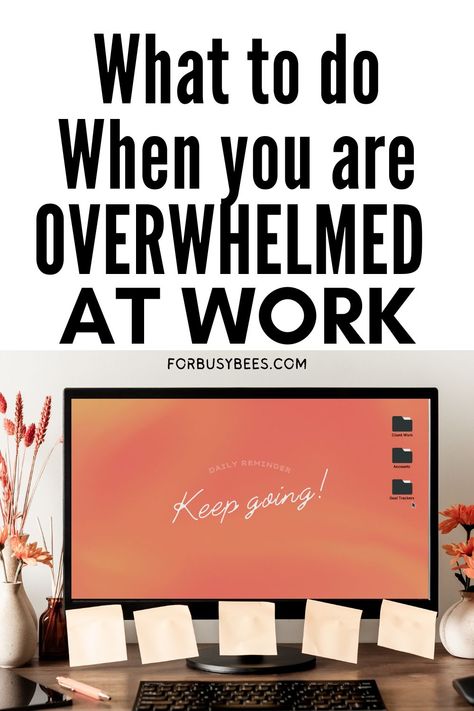 What to do when you are overwhelmed at work Being Organized At Work, Wfh Hacks, Reset Life, Organization At Work, Work Burnout, Office Administrator, Organized At Work, Productivity Organization, Productivity At Work