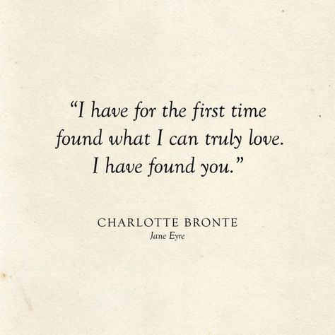 I Love You For The First Time Ideas, Romance Literature Quotes, Bronte Love Quotes, Bronte Sisters Quotes, I Found You Quotes, Best Romance Book Quotes, I Love You In Book Quotes, Love Story Book Quotes, I Love You Book Quotes