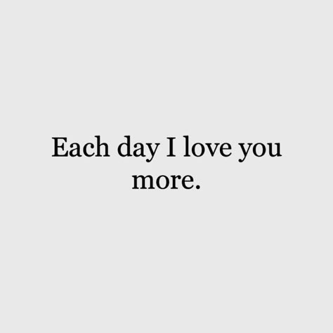 I Love You Quotes, Love My Boyfriend, Love Yourself Quotes, Romantic Love Quotes, Crush Quotes, Love You More Than, Romantic Love, Love You More, Pretty Words