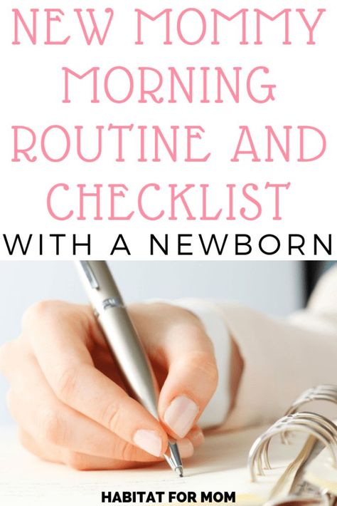 New Mommy Morning Routine and Checklist with a Newborn. Mom life goals | Mom life encouragement | Mom life tips | New mom tips. #momlife #morningroutine #habitatformom Mom And Newborn, New Mom Tips, Newborn Checklist, Morning Checklist, Mom Routine, Life Encouragement, Newborn Baby Tips, Newborn Mom, Advice For New Moms