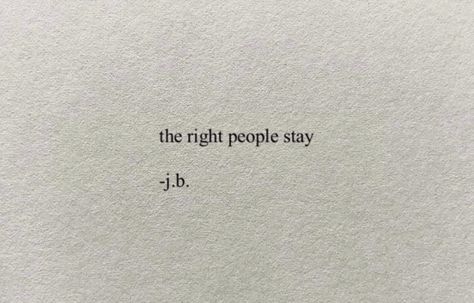 The Right People Always Stay Quote, The Right People Will Stay, The Right People Always Stay, Stay Quotes, Lana Albums, Books 2024, Quotes Board, Best Quotes Ever, Quote Board