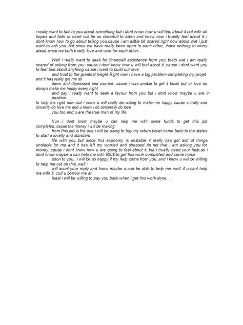 The writer is seeking a $600 loan from the recipient to complete a work project. Completing this project would allow the writer to earn money to purchase a return ticket home. The writer expresses being scared to ask for financial help but feels the recipient truly loves them. The writer states repaying the loan is dependent on successfully completing the project and earning money. Loan Billing Format, All Billing Format, Delivering Company Billing Format, Military Billing Format For Gift Card, Celebrity Billing Format Pdf, Bills Quotes, Gas Bill, Military Billing Format For Dating, I Need You Love